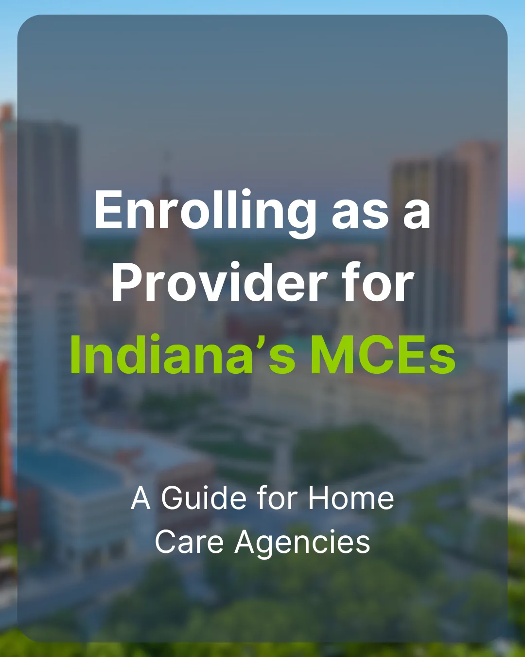 Indiana MCE Provider Enrollment