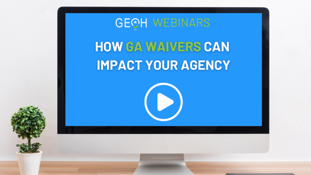 HOW GA WAIVERS CAN IMPACT YOUR AGENCY (play)