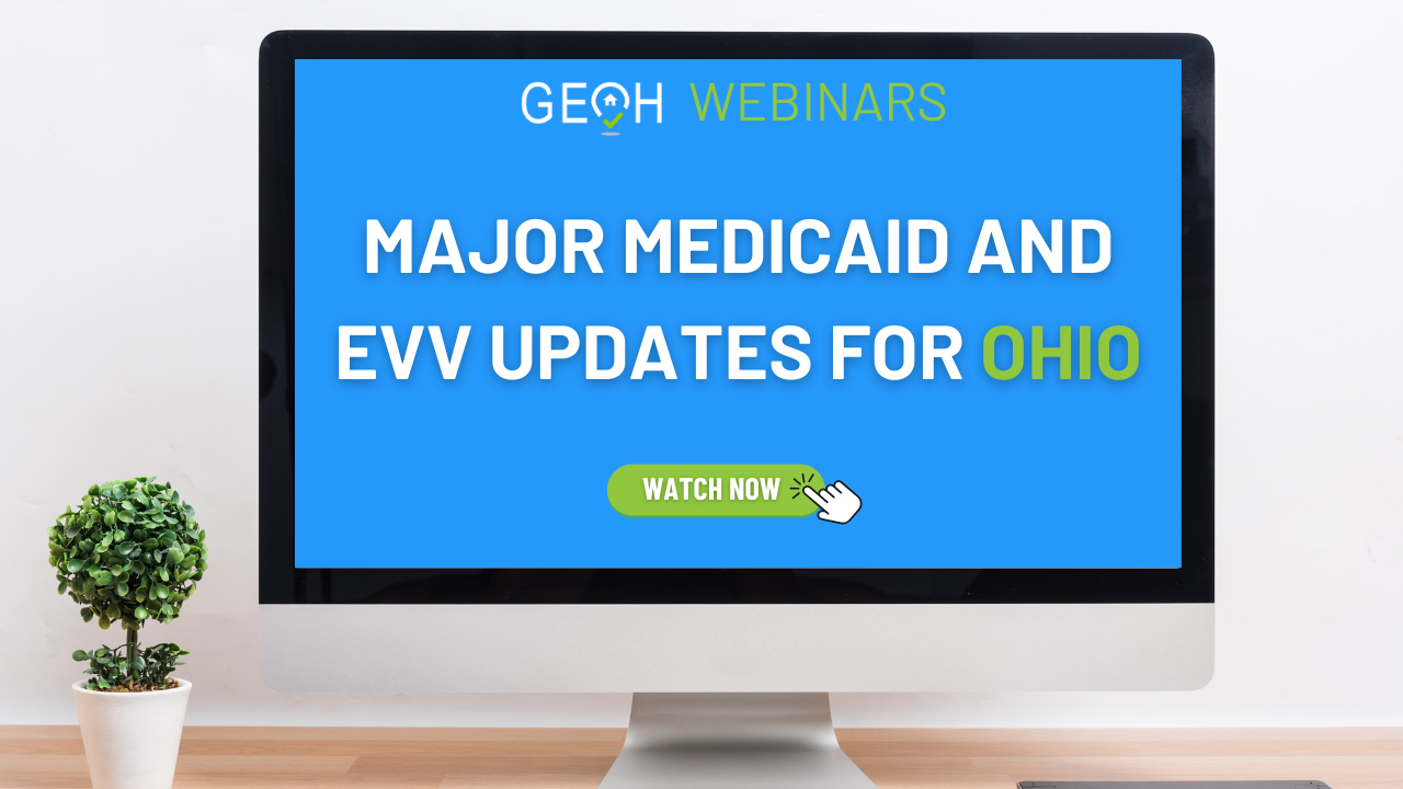 MAJOR MEDICAID AND EVV UPDATES FOR OHIO